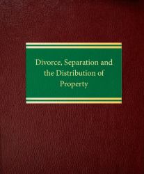 Divorce, Separation and the Distribution of Property