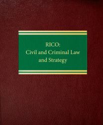 Rico : Civil and Criminal Law and Strategy