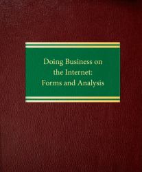 Doing Business on the Internet : Forms and Analysis, With Forms on Disk