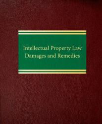 Intellectual Property Law Vol. 656 : Damages and Remedies