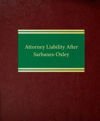 Attorney Liability after Sarbanes-Oxley