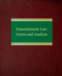 Entertainment Law : Forms and Analysis