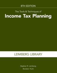 The Tools and Techniques of Income Tax Planning, 8th Edition