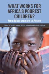 What Works for Africa's Poorest Children : From Measurement to Action