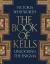 The Book of Kells : Unlocking the Enigma