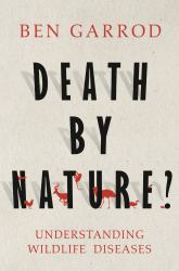 Death by Nature? : Understanding Wildlife Diseases