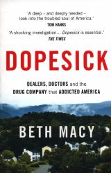 Dopesick : Dealers, Doctors and the Drug Company That Addicted America