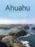 Ahuahu : An Island Conservation Journey in Aotearoa New Zealand