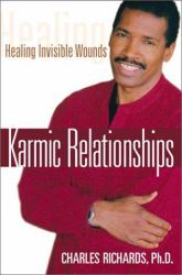 Karmic Relationships : Healing Invisible Wounds