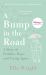 A Bump in the Road : A Story of Fertility, Hope and Trying Again