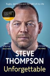 Unforgettable : Winner of the Sunday Times Sports Book of the Year Award