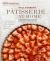 Pâtisserie at Home : Step-By-step Recipes to Help You Master the Art of French Pastry