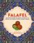 Falafel : Delicious Recipes for Middle Eastern-Style Patties, Plus Sauces, Pickles, Salads and Breads