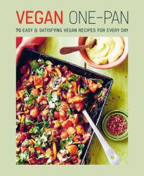 Vegan One-Pan : 70 Easy and Satisfying Vegan Recipes for Every Day