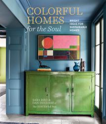 Colorful Homes for the Soul : Bright Ideas for Sustainable Homes