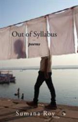 Out of Syllabus : Poems