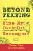 Beyond Texting : The Fine Art of Face-to-Face Communication for Teenagers