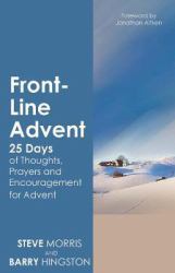 Front-Line Advent : Daily Thoughts, Prayers and Encouragement for Advent