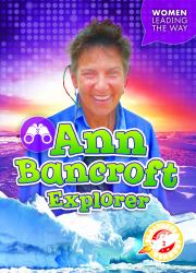 Ann Bancroft : Explorer