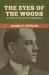 The Eyes of the Woods : A Story of the Ancient Wilderness