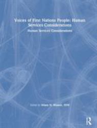 Voices of First Nations People : Human Services Considerations