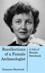 Recollections of a Female Archaeologist