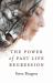 The Power of Past Life Regression