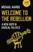 Welcome to the Rebellion : A New Hope in Radical Politics