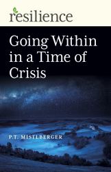 Resilience: : Going Within in a Time of Crisis