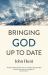 Bringing God up to Date : And Why Christians Need to Catch Up