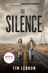 The Silence (movie Tie-In Edition)