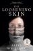 The Loosening Skin