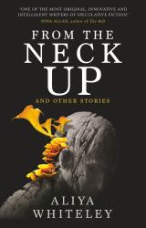 From the Neck up and Other Stories