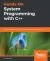 Hands-On System Programming with C++ : Build Performant and Concurrent Unix and Linux Systems with C++17