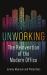 Unworking : The Reinvention of the Modern Office