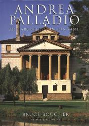 Andrea Palladio : The Architect in His Time