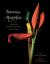 Botanica Magnifica: Portraits of the World's Most Extraordinary Flowers and Plan Ts