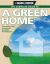 Black and Decker the Complete Guide to a Green Home : The Good Citizen's Guide to Earth-Friendly Remodeling and Home Maintenance