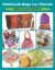 Patchwork Bags from Precuts : Basics Plus 5 Projects