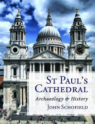 St Paul's Cathedral : Archaeology and History