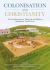 Colonisation and Christianity : The Long Settlement of Viking Age and Medieval Skagafjörður, North Iceland