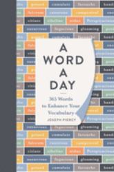 A Word a Day : 365 Words to Augment Your Vocabulary