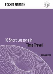 10 Short Lessons in Time Travel