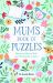 Mum's Book of Puzzles : Relax and Unwind with over 150 Puzzles to Solve