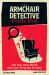 The Armchair Detective Puzzle Book : Test Your Inner Sleuth with over 70 Puzzles to Solve