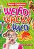 Weird, Wacky and Wild