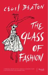 The Glass of Fashion : A Personal History of Fifty Years of Changing Tastes and the People Who Have Inspired Them