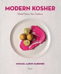 Modern Kosher : Global Flavors, New Traditions