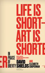 Life Is Short - Art Is Shorter : In Praise of Brevity