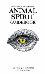 The Wild Unknown Animal Spirit Guidebook